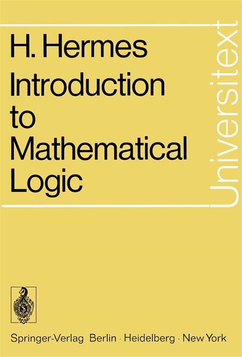 Introduction to mathematical logic : Hermes, Hans : 